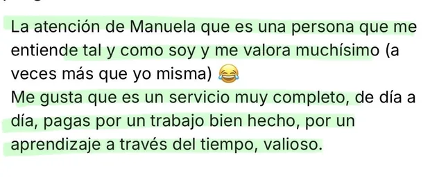 Mensaje de una clienta: “la atención de Manuela, que me entiende tal y como soy y me valora muchísimo”